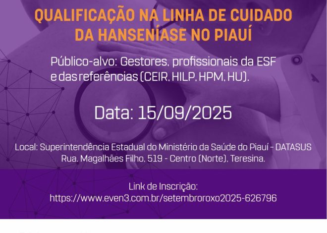 SETEMBRO ROXO: Qualificação na Linha de Cuidado da Hanseníase no Piauí