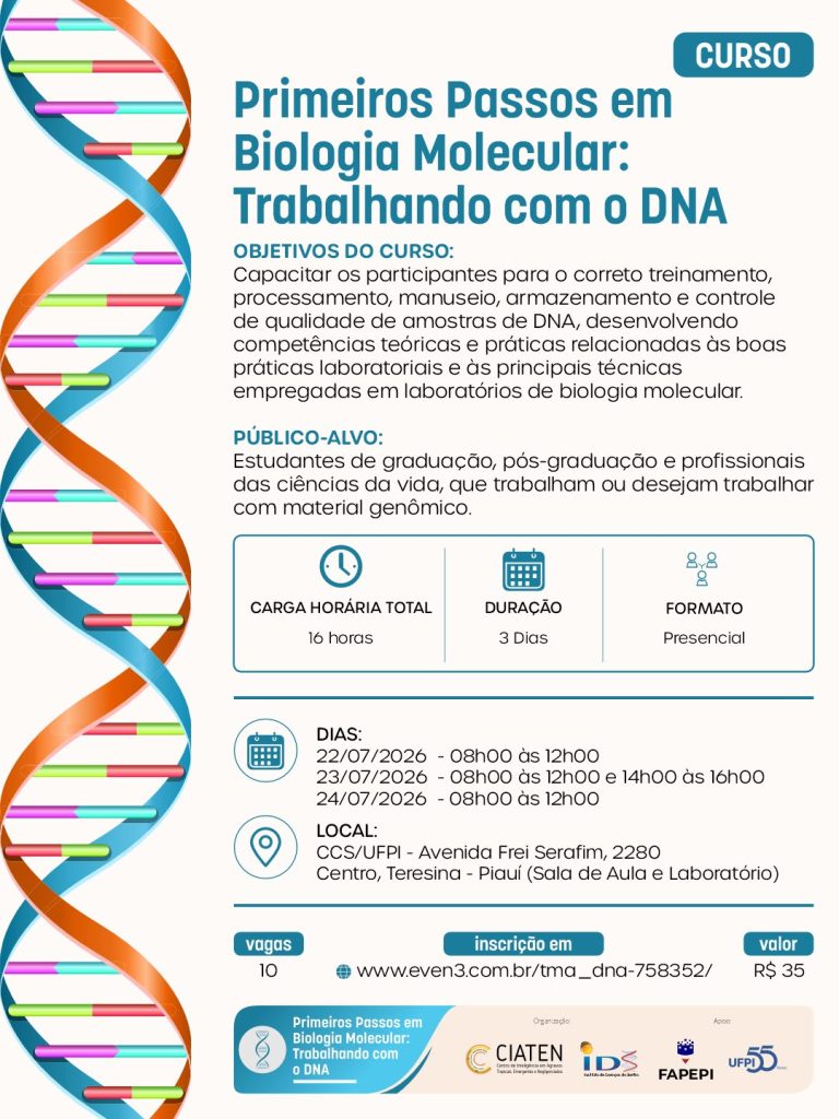 Estão abertas as inscrições para o curso “Primeiros Passos em Biologia Molecular: Trabalhando com o DNA”, presencial na UFPI (Teresina).