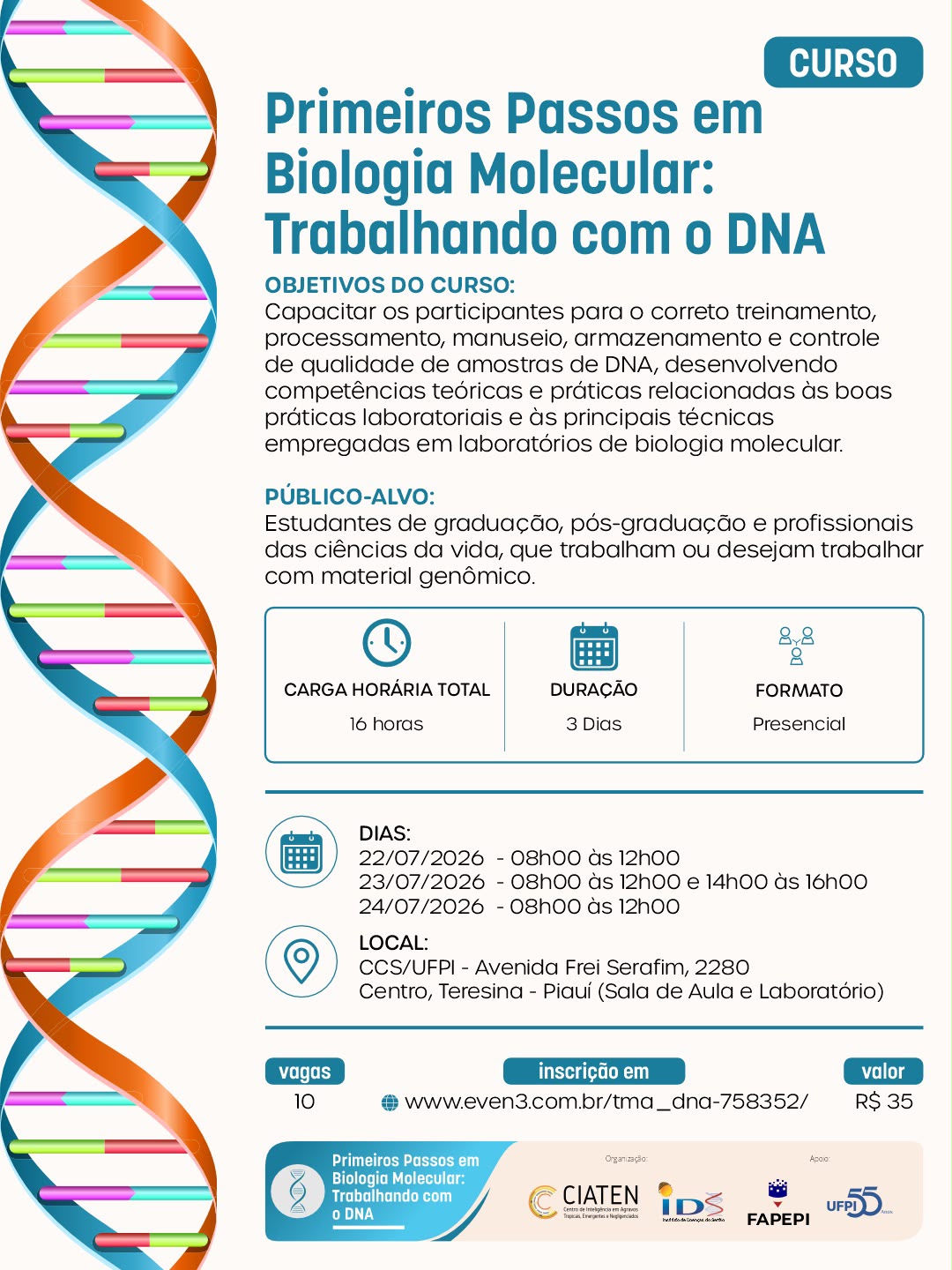 Estão abertas as inscrições para o curso “Primeiros Passos em Biologia Molecular: Trabalhando com o DNA”, presencial na UFPI (Teresina).